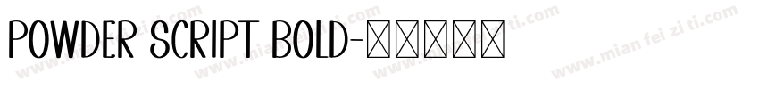 Powder Script Bold字体转换